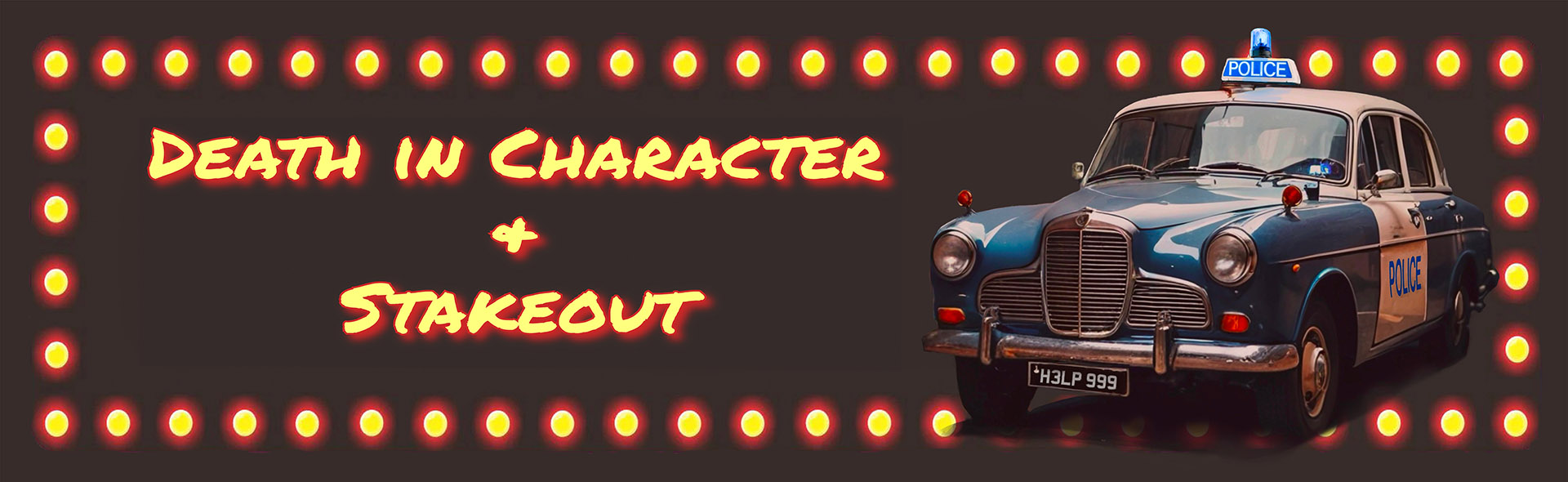 A Night of Crime Theatre – Stakeout and Death in Character